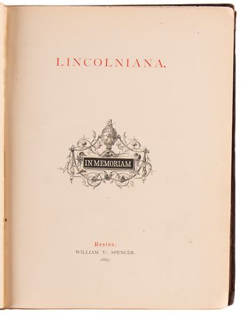 Lot #157 Abraham Lincoln Book: Lincolniana: In Memoriam (1865) - First Published Use of the Word Lincolniana - Image 2