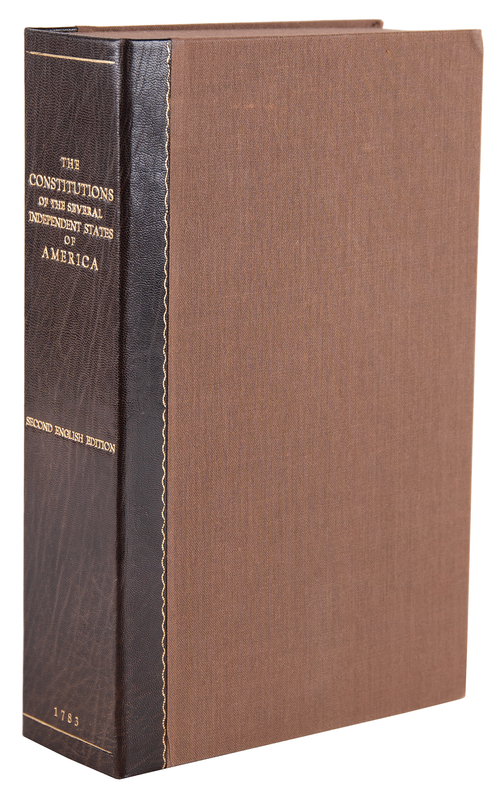 Lot 227 Rev. William Jackson: The Constitutions of the Several Independent States of America; The Declaration of Independence; and the Articles of Confederation Between the Said States (Second Edition, 1783)