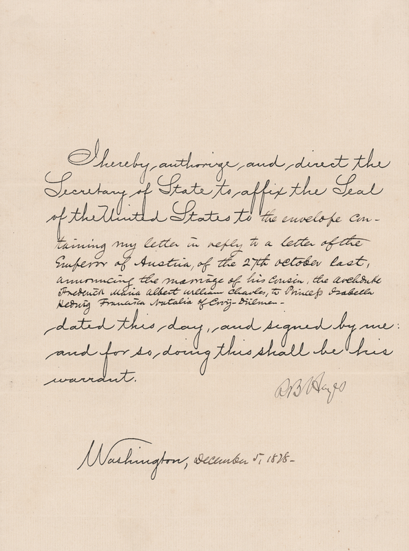 Lot 33 Rutherford B. Hayes Document Signed as President, Congratulating Emperor Franz Joseph I on the Marriage of Archduke Friedrich of Austria-Teschen