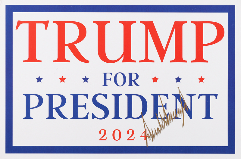 Lot 86 Donald Trump Signed 2024 Presidential Campaign Sign (17˝ x 11˝)