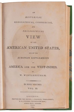 Lot #128 William Winterbotham: An Historical, Geographical, Commercial, and Philosophical View of the United States, and of the European Settlements in American and the West-Indies (First Edition, Four Volumes) - Image 4