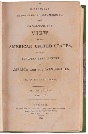 Lot #128 William Winterbotham: An Historical, Geographical, Commercial, and Philosophical View of the United States, and of the European Settlements in American and the West-Indies (First Edition, Four Volumes) - Image 5