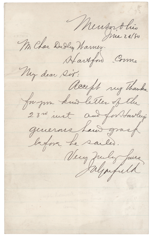 Lot 31 James A. Garfield Letter Signed After Securing the Republican Presidential Nomination - To Mark Twain's Collaborator, Charles Dudley Warner
