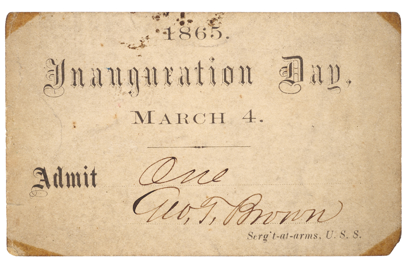 Lot 5022 Abraham Lincoln 1865 Inauguration Day Ticket - Admit One, Signed by Sergeant-at-Arms George T. Brown