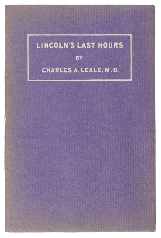 Lot 27 Lincoln's Last Hours by Charles A. Leale with 1869 Our American Cousin Pamphlet