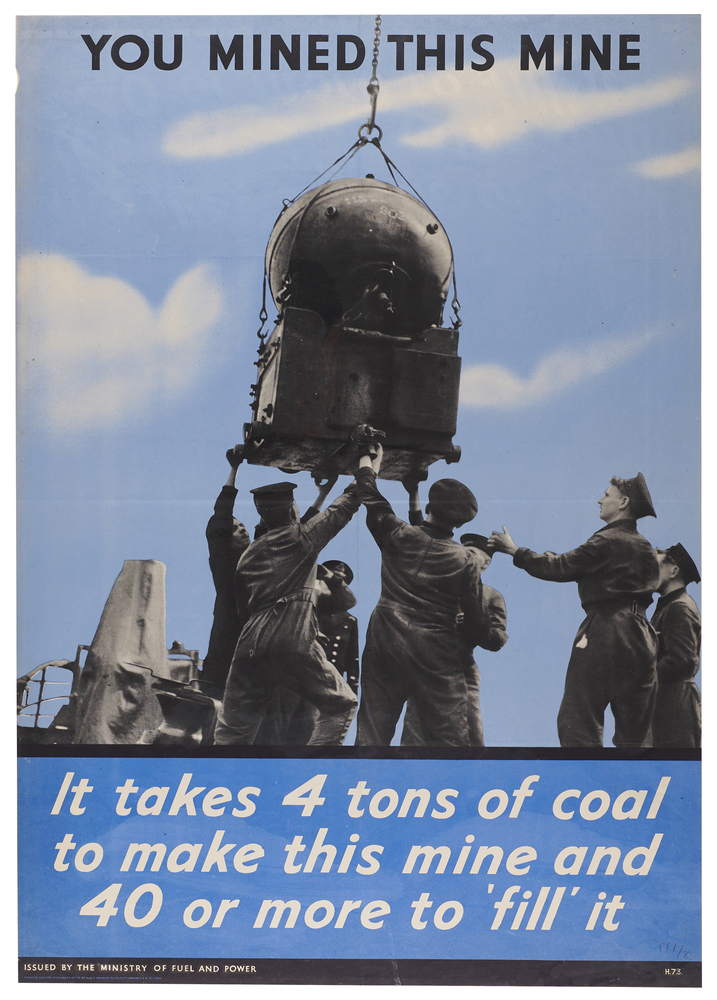 Lot 7253 WWII British Ministry of Fuel and Power ‘You Mined This Mine’ Coal Poster - 19.25˝ x 29.25˝